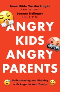 bokomslag Angry Kids, Angry Parents