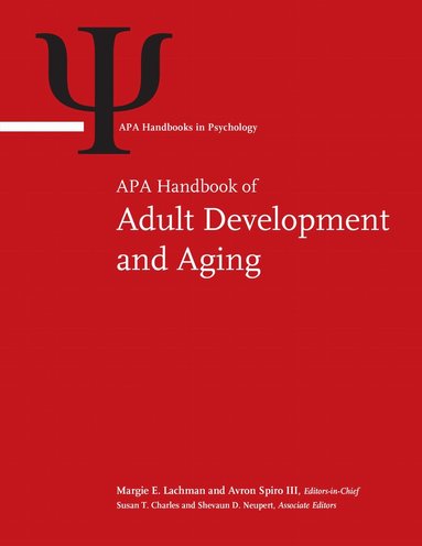 Margie Lachman, Avron Spiro, Susan Charles, Shevaun Neupert - APA Handbook of Adult Development and Aging Volume 1, Inbunden
