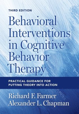 Behavioral Interventions in Cognitive Behavior Therapy 1