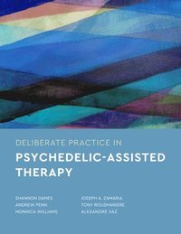 bokomslag Deliberate Practice in Psychedelic-Assisted Therapy