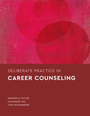 Deliberate Practice in Career Counseling 1