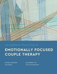 bokomslag Deliberate Practice in Emotionally Focused Couple Therapy