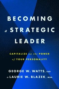 bokomslag Becoming a Strategic Leader