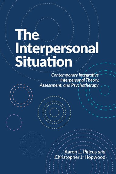 Aaron L. Pincus, Christopher J Hopwood - Interpersonal Situation, Häftad