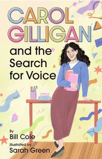 bokomslag Carol Gilligan and the Search for Voice