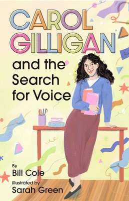 Carol Gilligan and the Search for Voice 1
