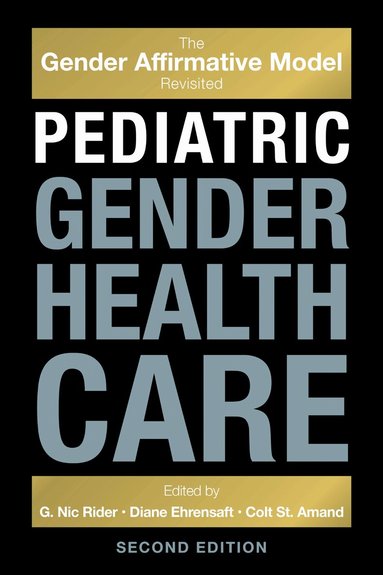 G. Nic Rider, Diane Ehrensaft, Colt St. Amand - Pediatric Gender Health Care, Häftad