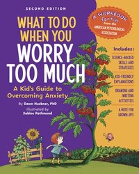 bokomslag What to Do When You Worry Too Much Second Edition