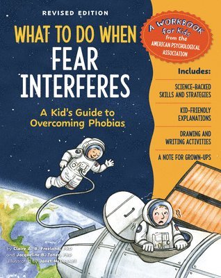 Claire A. B. Freeland, Jacqueline B. Toner - What to Do When Fear Interferes, Revised Edition, Häftad