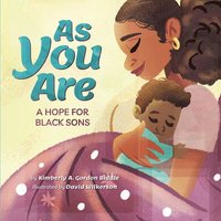 bokomslag As You Are: A Hope for Black Sons