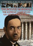 Thurgood Marshall: The Supreme Court Rules on Separate But Equal