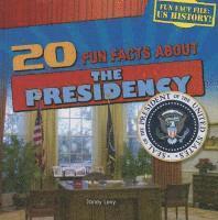 bokomslag 20 Fun Facts about the Presidency