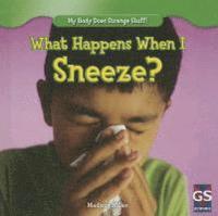bokomslag What Happens When I Sneeze?