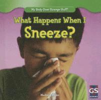 What Happens When I Sneeze? 1