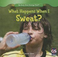 What Happens When I Sweat? 1