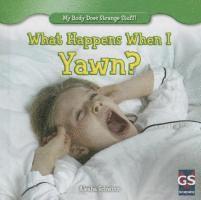 What Happens When I Yawn? 1