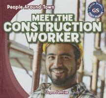 Joyce Jeffries - Meet the Construction Worker, Inbunden