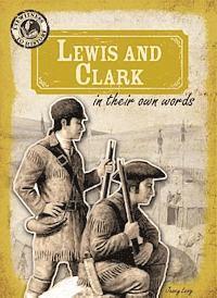 bokomslag Lewis and Clark in Their Own Words