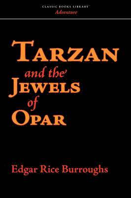 Edgar Rice Burroughs - Tarzan and the Jewels of Opar, Häftad