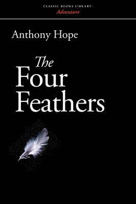 Anthony Hope - Four Feathers, Häftad