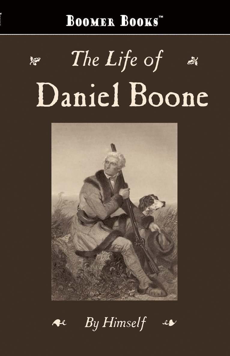 The Life of Daniel Boone 1