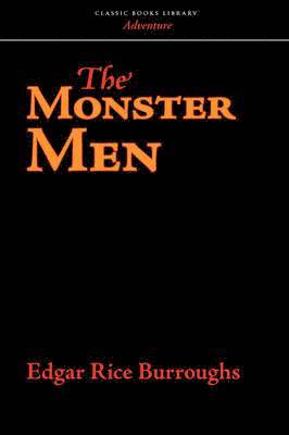 Edgar Rice Burroughs - Monster Men, Häftad