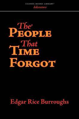 Edgar Rice Burroughs - People That Time Forgot, Häftad