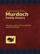 Dallas E. Murdoch, John Murray Nichol - The James and Mary Murray Murdoch Family History, Häftad. Tillgänglighet: Lägg i varukorg