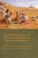 Bette Ann Christensen - The David Lennox and William Murdoch Family Histories, Inbunden