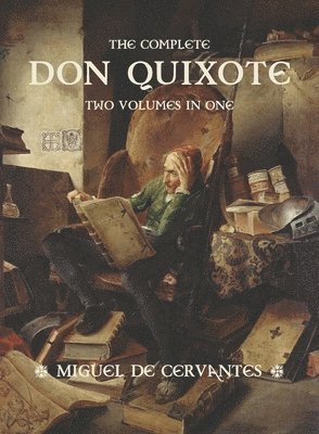 Miguel De Cervantes - Complete Don Quixote, Häftad
