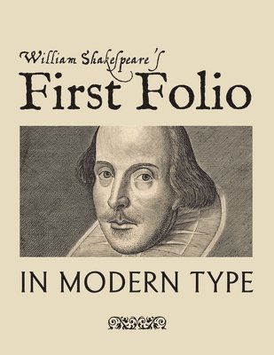 bokomslag William Shakespeare's First Folio in Modern Type