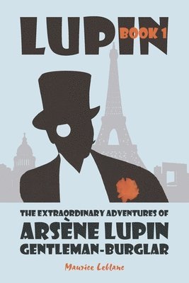 Maurice LeBlanc - Extraordinary Adventures of Arsène Lupin, Gentleman-Burglar, Häftad