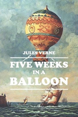 Jules Verne - Five Weeks in a Balloon, Häftad