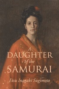 bokomslag A Daughter of the Samurai