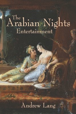 bokomslag The Arabian Nights Entertainments