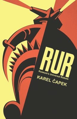 Karel Čapek - R.U.R. Or, Rossum's Universal Robots, Häftad