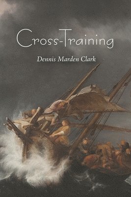 Dennis Marden Clark - Cross-Training, Häftad