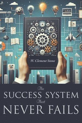 bokomslag The Success System That Never Fails