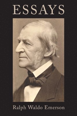 Ralph Waldo Emerson - Essays of Ralph Waldo Emerson, Häftad