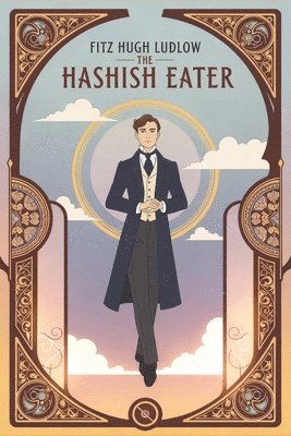 Fitz Hugh Ludlow - Hashish Eater, Häftad
