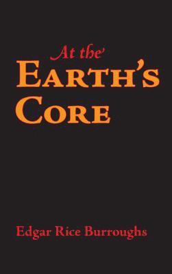 bokomslag At the Earth's Core