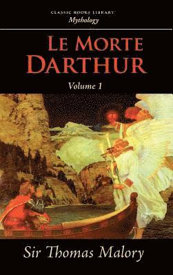 bokomslag Le Morte Darthur, Vol. 1