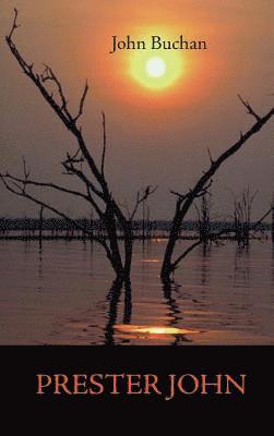 John Buchan - Prester John, Inbunden