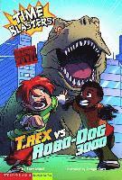 Scott Nickel - T. Rex Vs Robo-Dog 3000: Time Blasters, Häftad
