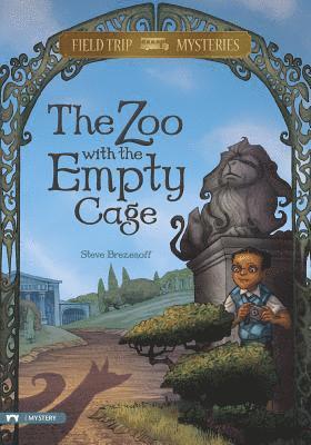 Steve Brezenoff - Field Trip Mysteries: The Zoo with the Empty Cage, Inbunden