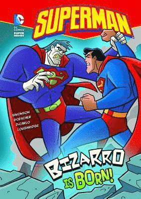 Louise Simonson - Bizarro Is Born!, Häftad