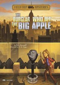 bokomslag Field Trip Mysteries: The Burglar Who Bit the Big Apple