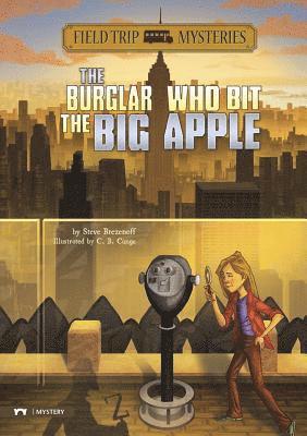 bokomslag Field Trip Mysteries: The Burglar Who Bit the Big Apple
