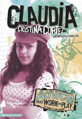 bokomslag Advice about Work and Play: Claudia Cristina Cortez Uncomplicates Your Life