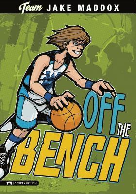 Jake Maddox: Off the Bench 1